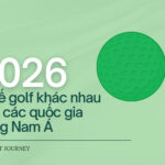Thuế Golf tại Đông Nam Á 2026: Khoảng cách cạnh tranh ngày càng lớn