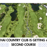 Thai Country Club Is Getting a Second Course