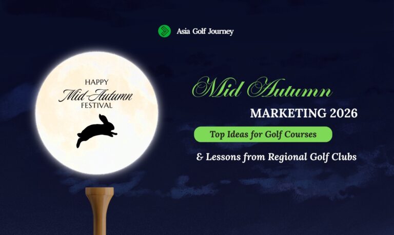 Mid Autumn Marketing 2026: Top Ideas for Golf Courses and Lessons from Regional Golf Clubs