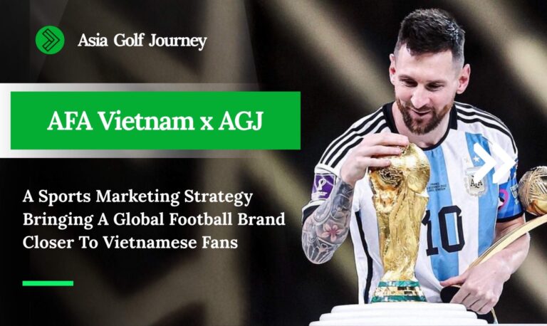 AFA Vietnam x AGJ - A Sports Marketing Strategy Bringing A Global Football Brand Closer To Vietnamese Fans