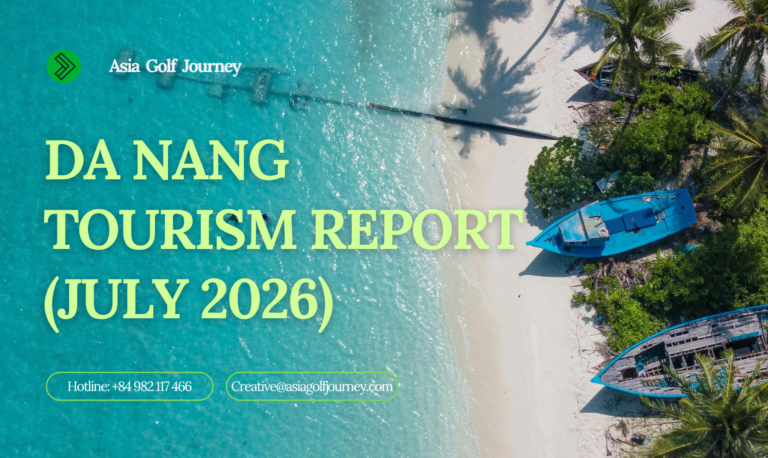 Da Nang Tourism Report - July 2026: Sustaining Growth Momentum, Pivoting Toward High-Value Tourism