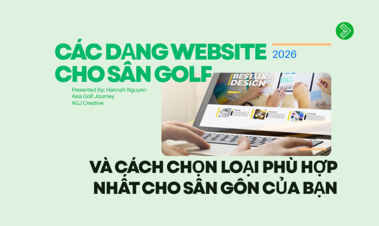 Các Dạng Website Asia golf Journey - Cho Sân Golf — Và Cách Chọn Loại Phù Hợp Nhất