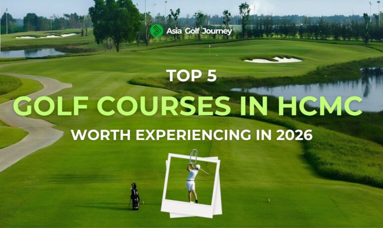 Top 5 Golf Courses in Ho Chi Minh City Worth Experiencing in 2026