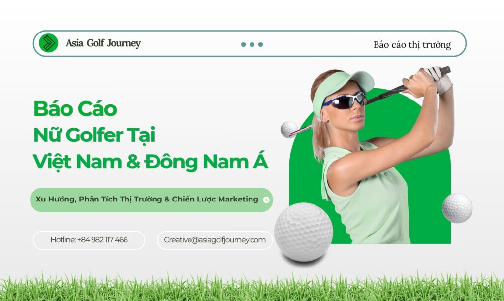 Báo Cáo Chuyên Sâu Về Nữ Golfer Tại Việt Nam & Đông Nam Á 2026