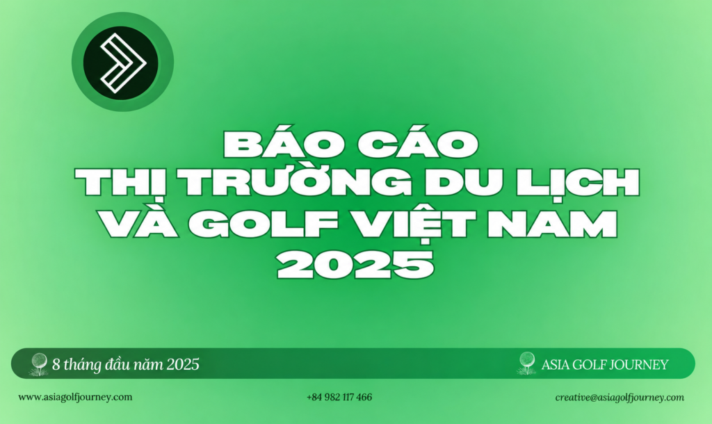 Báo Cáo Thị Trường Du Lịch Và Golf Việt Nam 2025