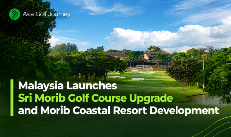 Malaysia Launches Sri Morib Golf Course Upgrade and Morib Coastal Resort Development