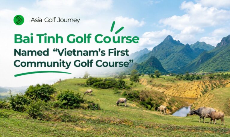 Bai Tinh Golf Course Named “Vietnam’s First Community Golf Course”